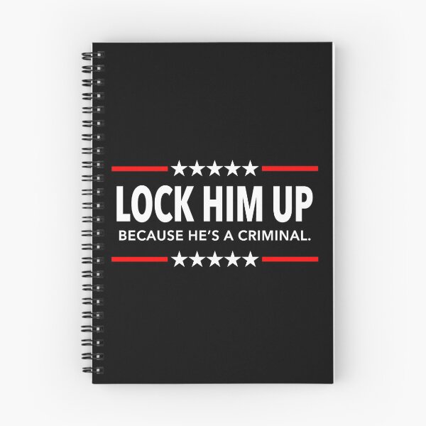 Item preview, LOCK HIM UP Because He's A Criminal designed and sold by Thelittlelord.