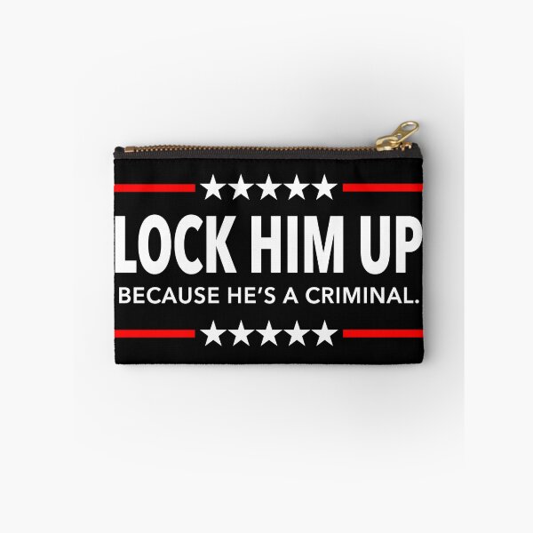 Item preview, LOCK HIM UP Because He's A Criminal designed and sold by Thelittlelord.