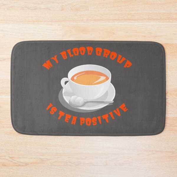 Item preview, My blood group is Tea Positive designed and sold by tribbledesign.