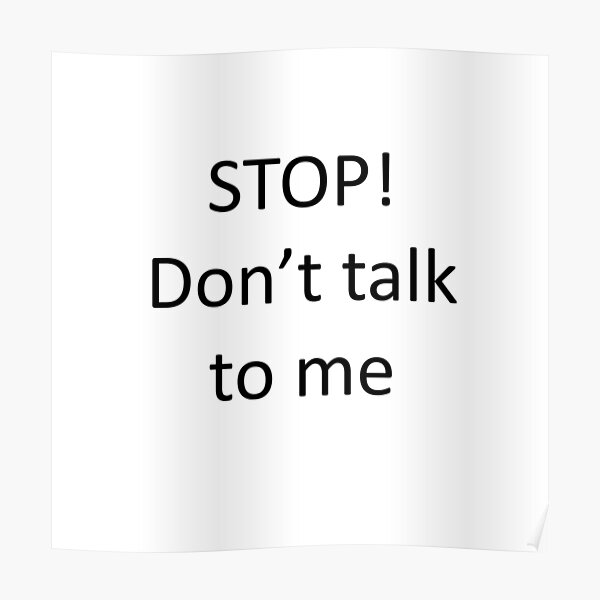 stop don't talk to me lyrics meme