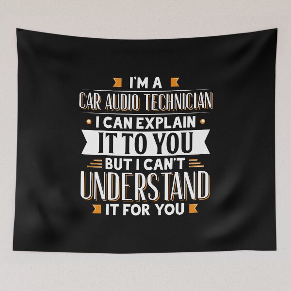 Item preview, Car Audio Technician Gift Idea Can't Understand For You Gift Tee designed and sold by Orange Pieces.