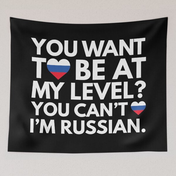 Item preview, You Want to Be at My Level? You Cant, I am Russian. designed and sold by HelloFromAja.