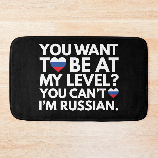 Item preview, You Want to Be at My Level? You Cant, I am Russian. designed and sold by HelloFromAja.
