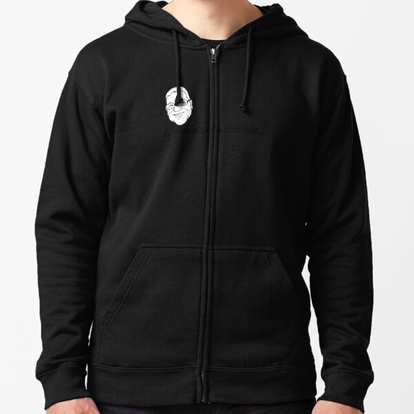 A wee bit of chuckle... Zipped Hoodie
