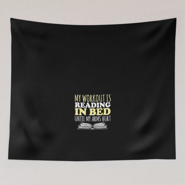 Item preview, My Workout Is Reading In Bed Until My Arm Hurts - Books designed and sold by Superhero Gear.
