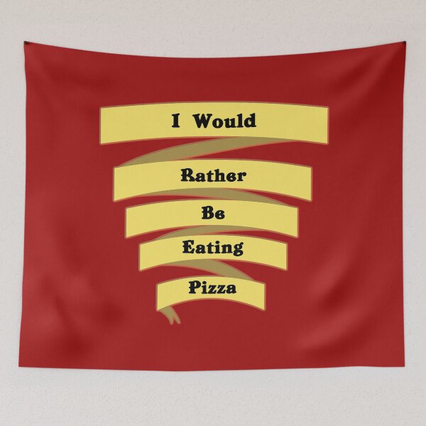 Item preview, I Would Rather Be Eating Pizza designed and sold by KDNK.