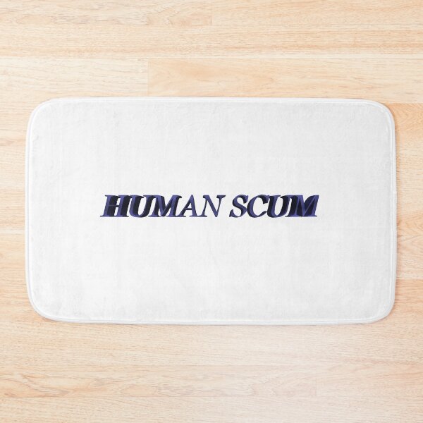 Item preview, Human Scum designed and sold by caeser888.
