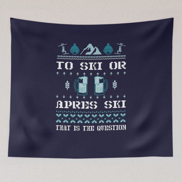Item preview, To Ski or Apres Ski- Piste Up Party Time designed and sold by Merch-Tees.