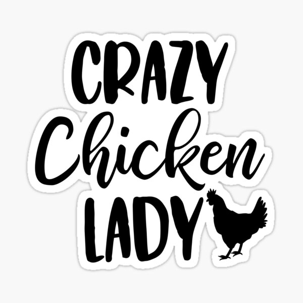 Download Crazy Chicken Lady Sticker By 2millionsales Redbubble