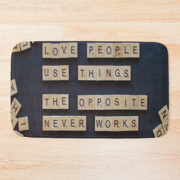 Item preview, Love People Use Things, Positive Words designed and sold by mwagie.