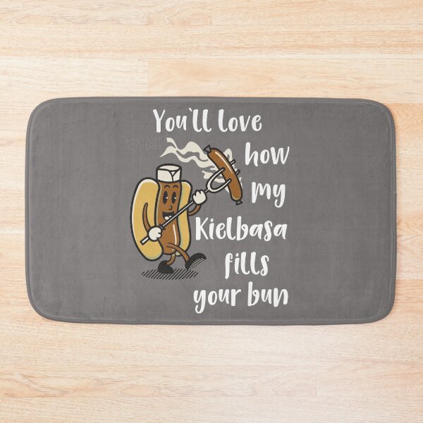 Item preview, Tailgating You'll Love How My Kielbasa Fills Your Bun designed and sold by stacyanne324.
