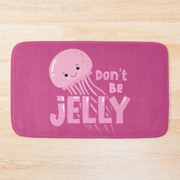 Item preview, Don't Be Jelly - Cute Jellyfish designed and sold by LlamaWrangler.