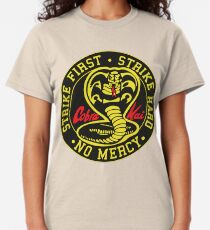 Cobra Kai - Strike First. Strike Hard. No Mercy. Classic T-Shirt
