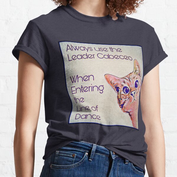 Milonga Cat - Use the Leader Cabeceo Classic T-Shirt