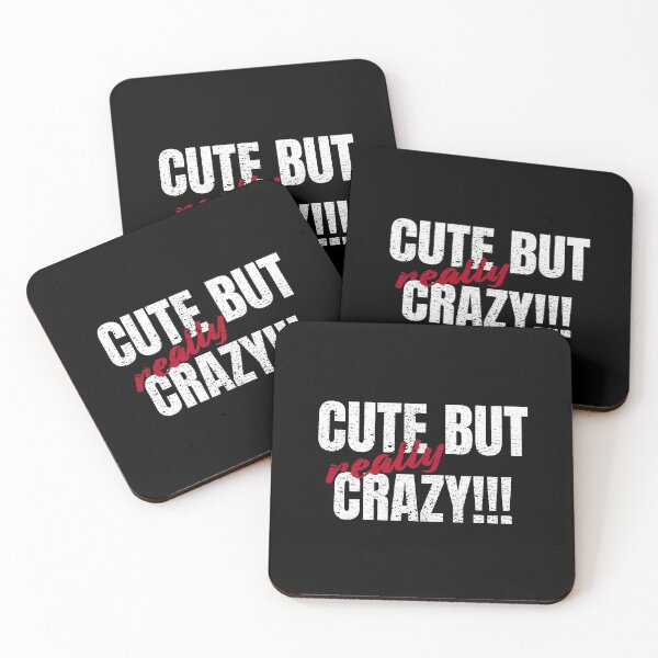 Item preview, Cute But Really Crazy Funny Funny Saying Gift designed and sold by Weilichesmag.