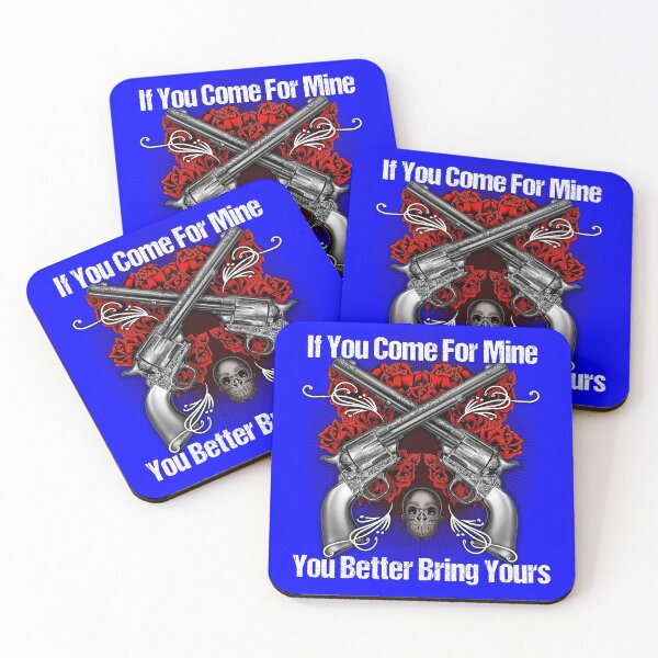 Item preview, If You Come For Mine You Better Bring Yours Gun Rights  designed and sold by fantasticdesign.