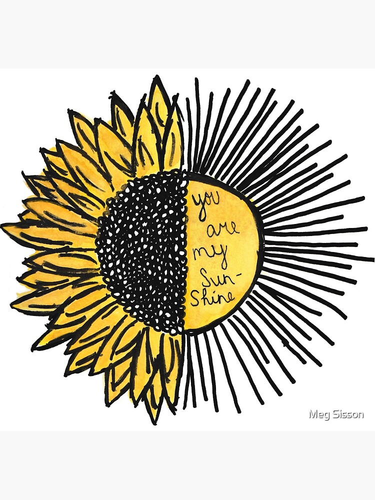 "You Are My Sunshine Sunflower" Poster for Sale by megansisson | Redbubble