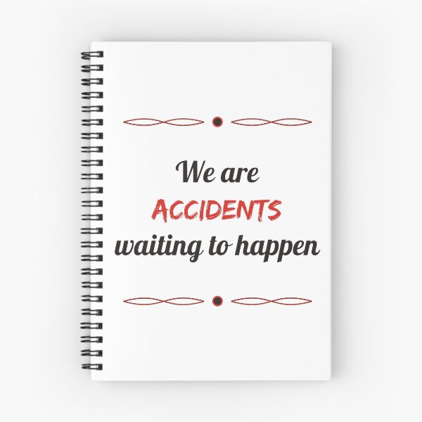 Item preview, We are accidents waiting to happen designed and sold by JackBiagini.