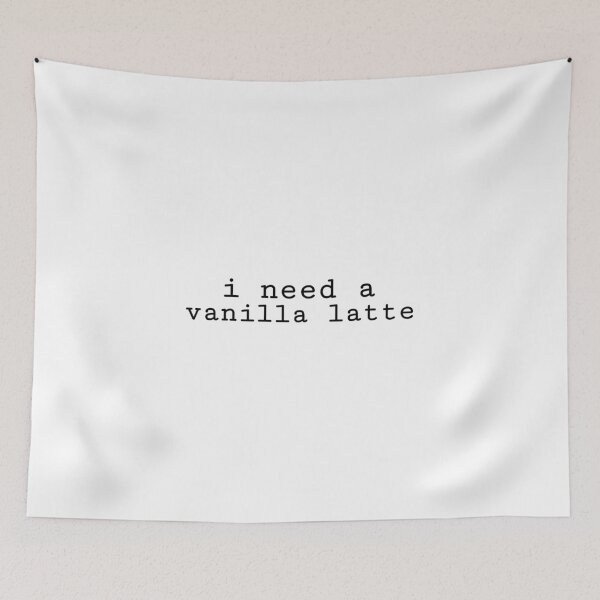 Item preview, I Need a Vanilla Latte designed and sold by kendylmccartney.