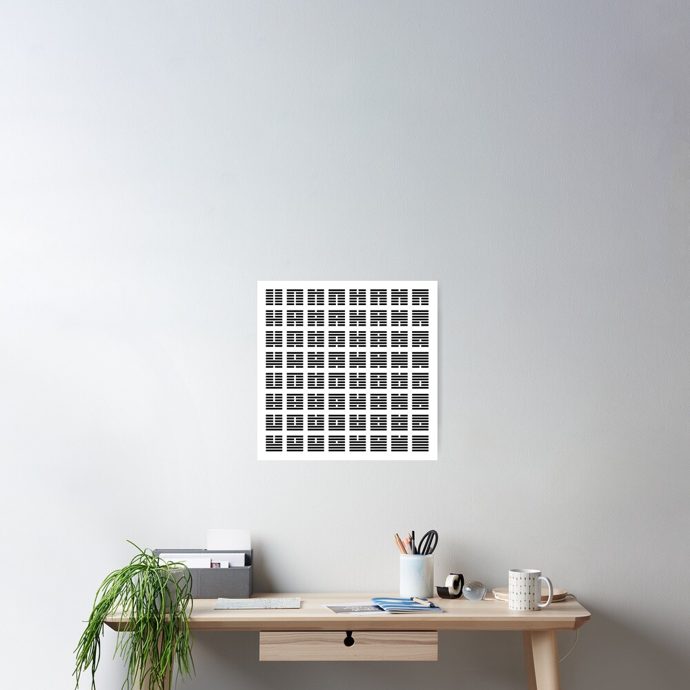 I Ching hexagrams - Black on White Poster