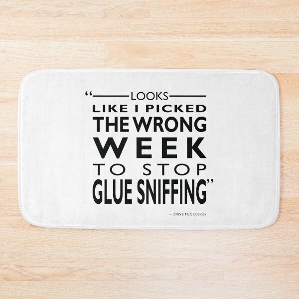 Item preview, The Wrong Week To Stop Glue Sniffing designed and sold by rogue-design.