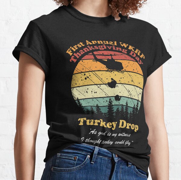 First annual Thanksgiving WKRP Turkey Drop Classic T-Shirt