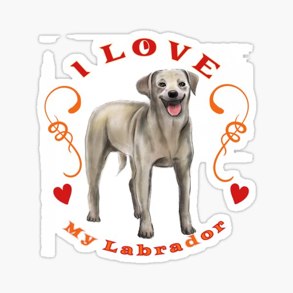 I Love My Labrador Retriever Puppy Dog Furbaby Pet K9 Bestfriend Sticker