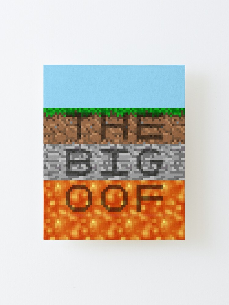 The Big Oof Minecraft Style Mounted Print By Solarcross Redbubble - in oof land roblox