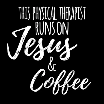 Vorschaubild zum Design Fueled by Jesus & Coffee, Funny Physical Therapist von Ripper19