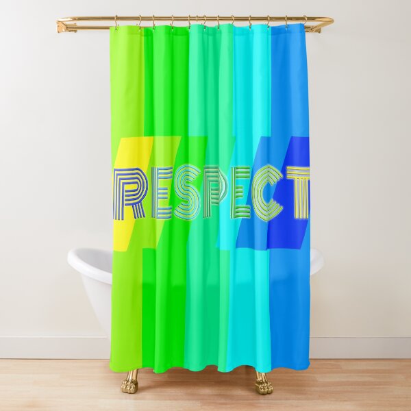 R E S P E C T Shower Curtain