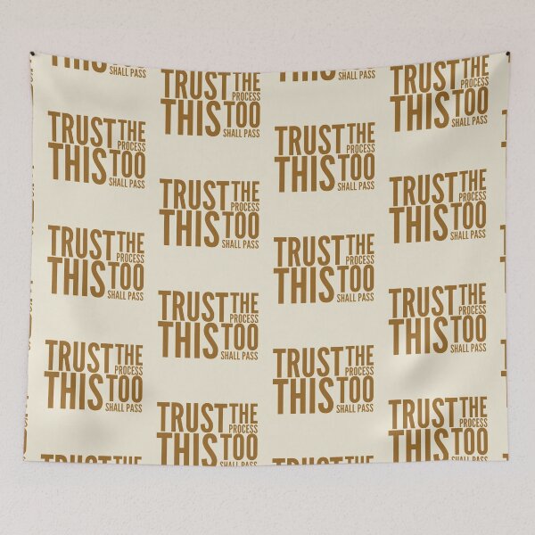 Item preview, Motivational Inspirational and Positive quote - Trust the process this too shall pass typography text art by Word Fandom - wordfandom designed and sold by Kerry Pritchard.