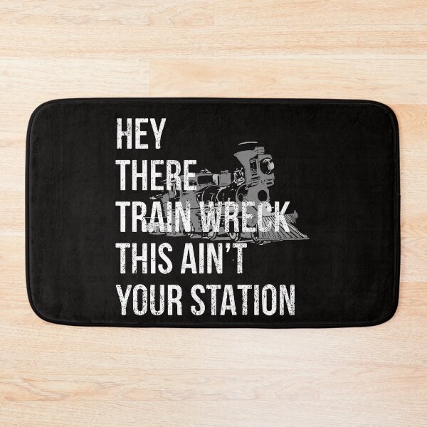 Item preview, Hey There Train Wreck designed and sold by Dan Brady.
