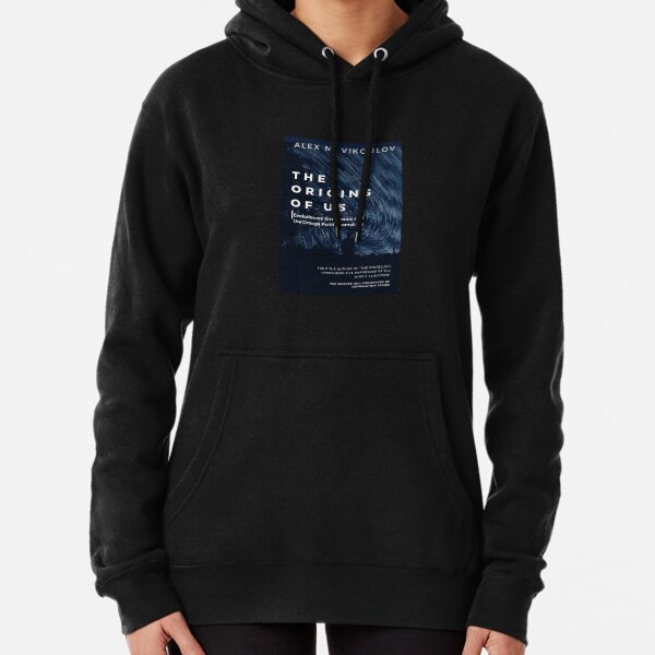 The Origins of Us: Evolutionary Emergence and the Omega Point Cosmology by Alex M. Vikoulov Pullover Hoodie