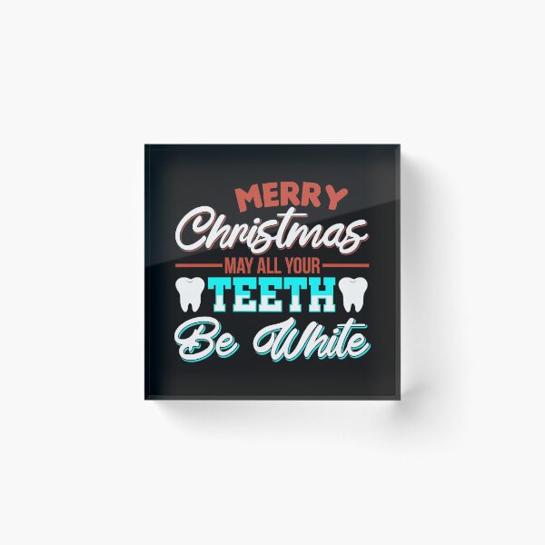 Item preview, May All Your Teeth Be White Dentist Dental Gift designed and sold by 2blackcherries.