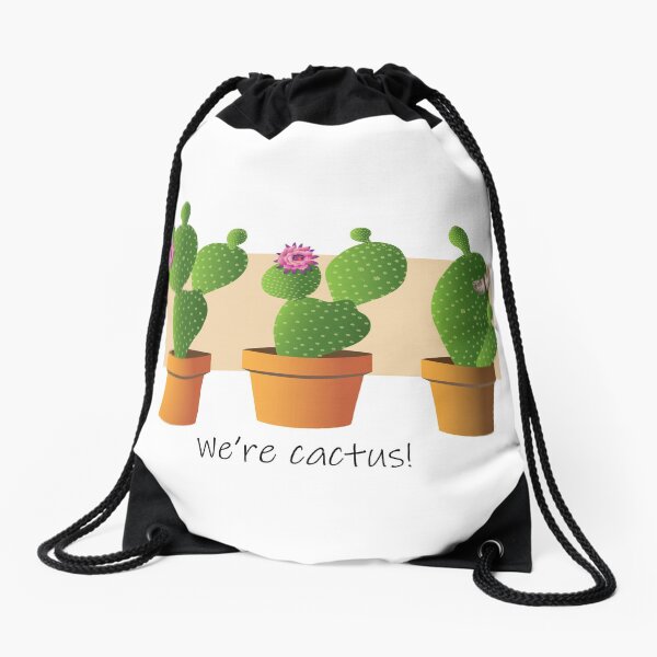 We're cactus! Drawstring Bag