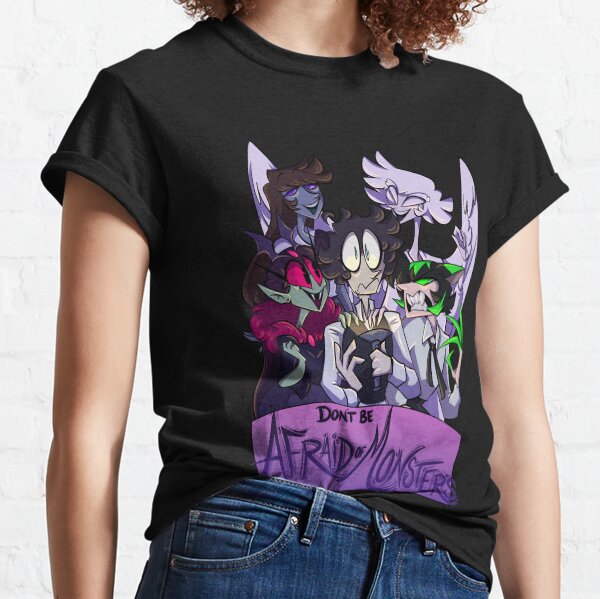 Don't Be Afraid of Monsters Classic T-Shirt
