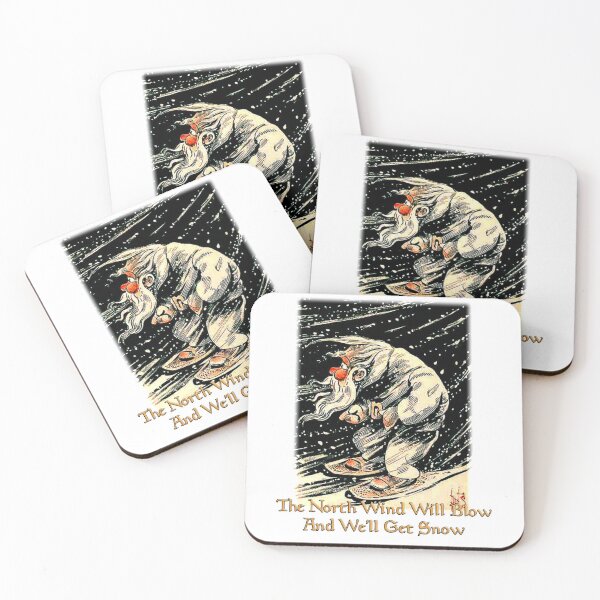 Item preview, THE NORTH WIND WILL BLOW AND WE SHALL HAVE SNOW (#1) designed and sold by johndhalsted.