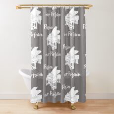 Piano Passion Over Perfection Pianist Shower Curtain