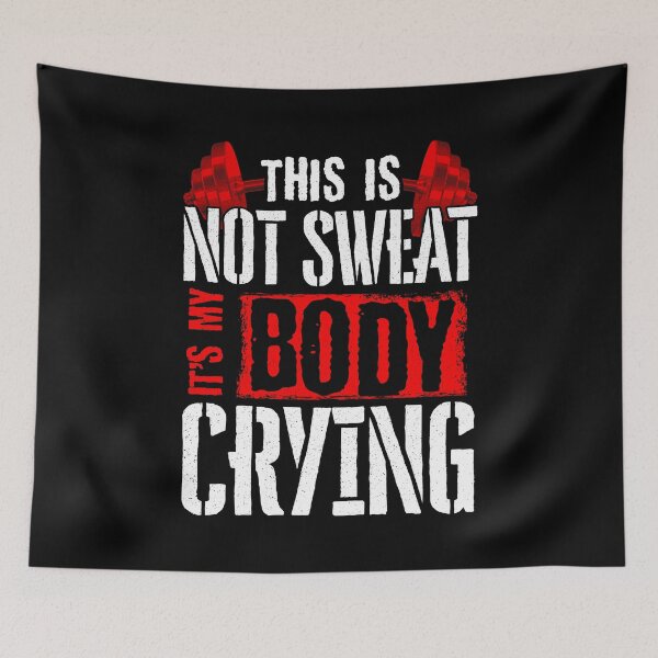 Item preview, This Is Not Sweat It's My Body Crying Gym Pun designed and sold by perfectpresents.
