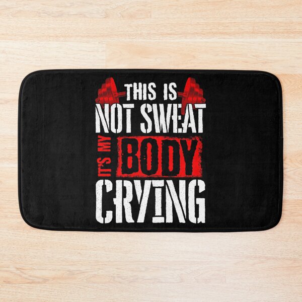 Item preview, This Is Not Sweat It's My Body Crying Gym Pun designed and sold by perfectpresents.