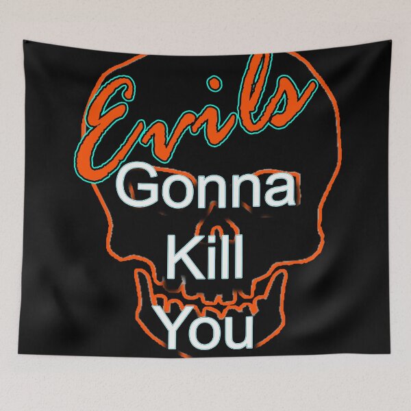 Item preview, Evils gonna kill you designed and sold by EvilGorilla.