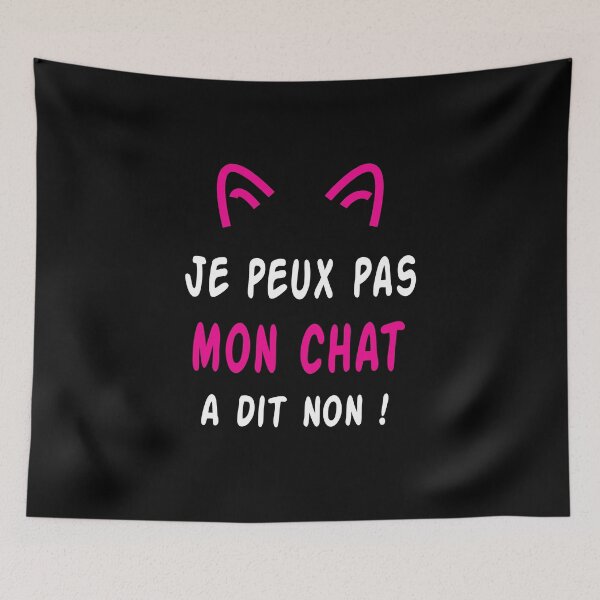 Aperçu de l'œuvre Je peux pas j'ai chat et a dit non - humour drôle créée et vendue par JorrieFKL.