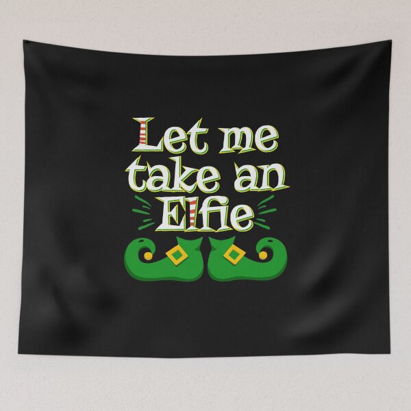 Item preview, Let me take an Elfie Funny Christmas elf saying for selfie  designed and sold by alenaz.