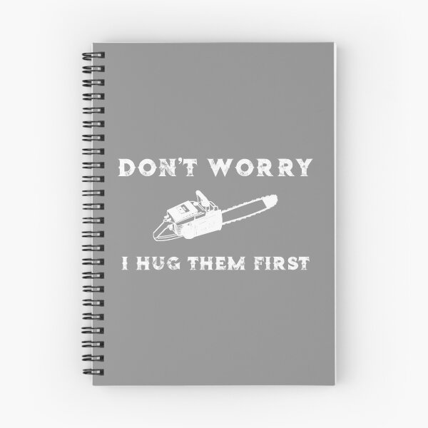Item preview, Chainsaw Don't Worry I Hug Them First designed and sold by stacyanne324.