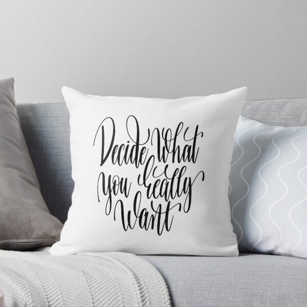 Item preview, Decide What You Really Want Inspirational Quotes designed and sold by ProjectX23.
