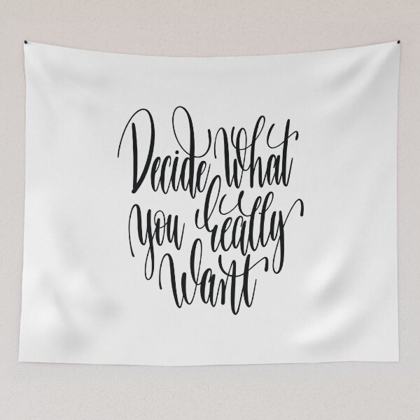 Item preview, Decide What You Really Want Inspirational Quotes designed and sold by ProjectX23.