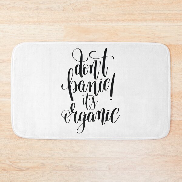 Item preview, Don't Panic It Is Organic Inspirational Quotes designed and sold by ProjectX23.