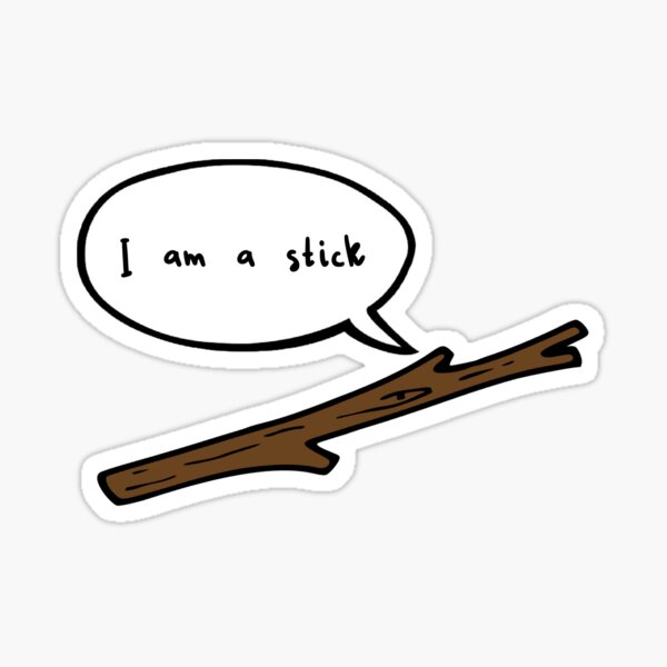 I am a Stick Sticker
