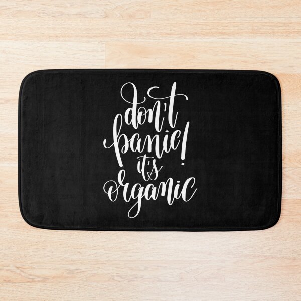 Item preview, Don't Panic It Is Organic Inspirational Quotes designed and sold by ProjectX23.