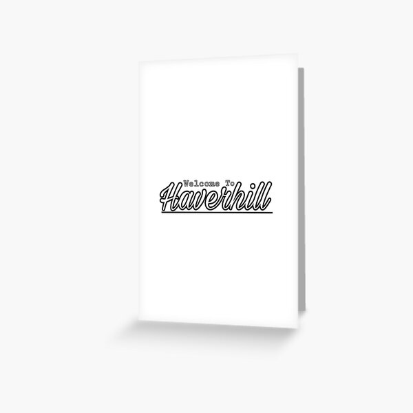 Item preview, Welcome to Haverhill designed and sold by aridecosta.